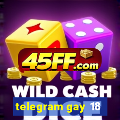 telegram gay 18